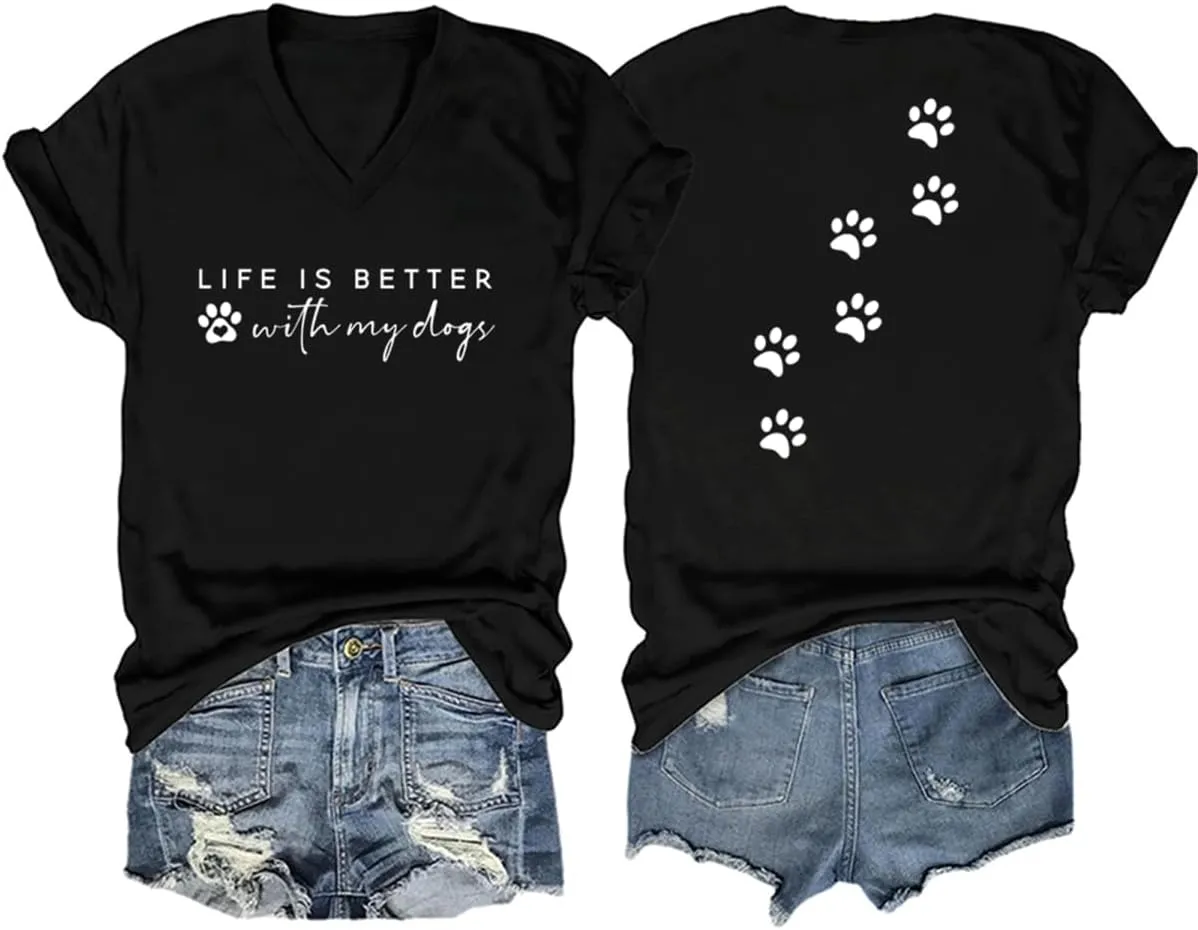Dog Mom Shirt Women Life is Better with Dogs Tshirt V Neck Dog Paw Graphic Tees Pet Lover Short Sleeve Tshirt Tops