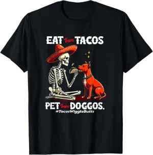 Eat Those Tacos Pet Those Doggos For Tacos And Dogs Lovers T-Shirt